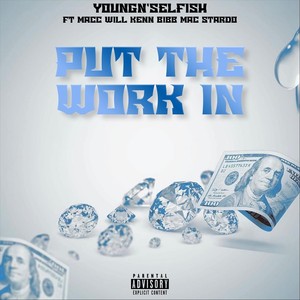 Put the Work In (feat. Mac Stardo & Kenn Bibb) [Explicit]