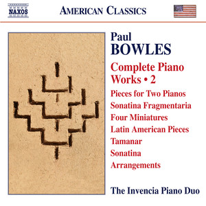 BOWLES, P.: Piano Works (Complete) , Vol. 2 (Invencia Piano Duo)