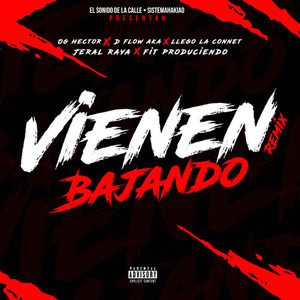 VIENEN BAJANDO (Explicit)