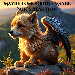 Maybe Tomorrow / Maybe