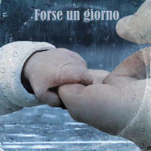 Forse Un Giorno (Explicit)