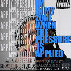 Apply Pressure (feat. JBeLoud & Baby Cisco) [Explicit]