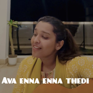 Ava Enna Enna Thedi