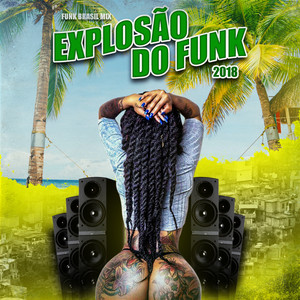 Explosão Do Funk 2018