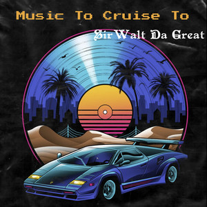 Music To Cruise To (Explicit)