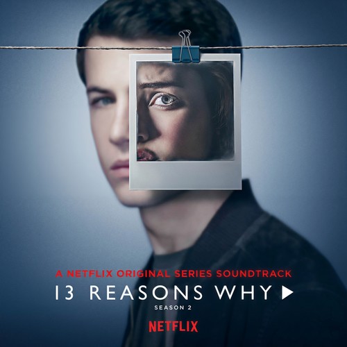 13 Reasons Why: Season 2 (Music from the Original TV Series) 2018 Selena Gomez; OneRepublic; Yungblud 13 Reasons Why: Season 2 (Music from the Original TV Series) 2018 Selena Gomez; OneRepublic; Yungblud