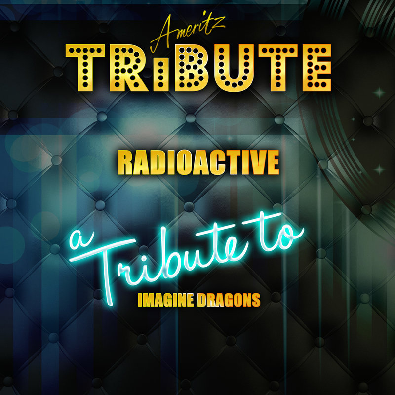 Radioactive(ATributetoImagineDragons)封面