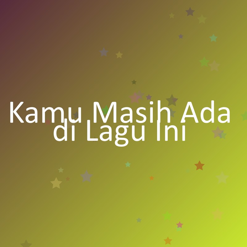 KamuMasihAdadiLaguIni封面