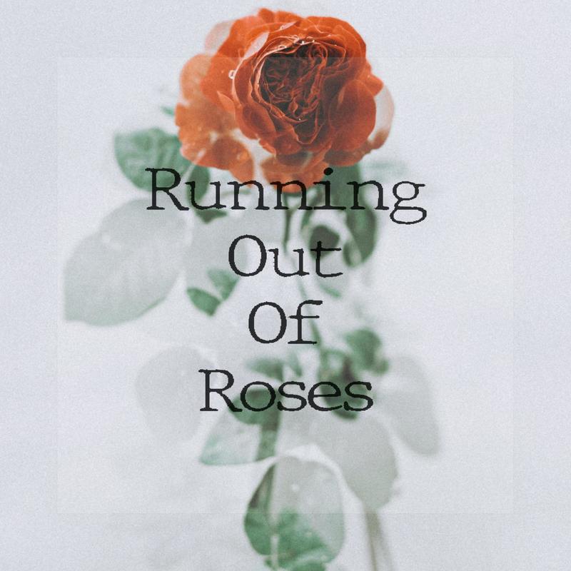 RunningOutOfRoses封面