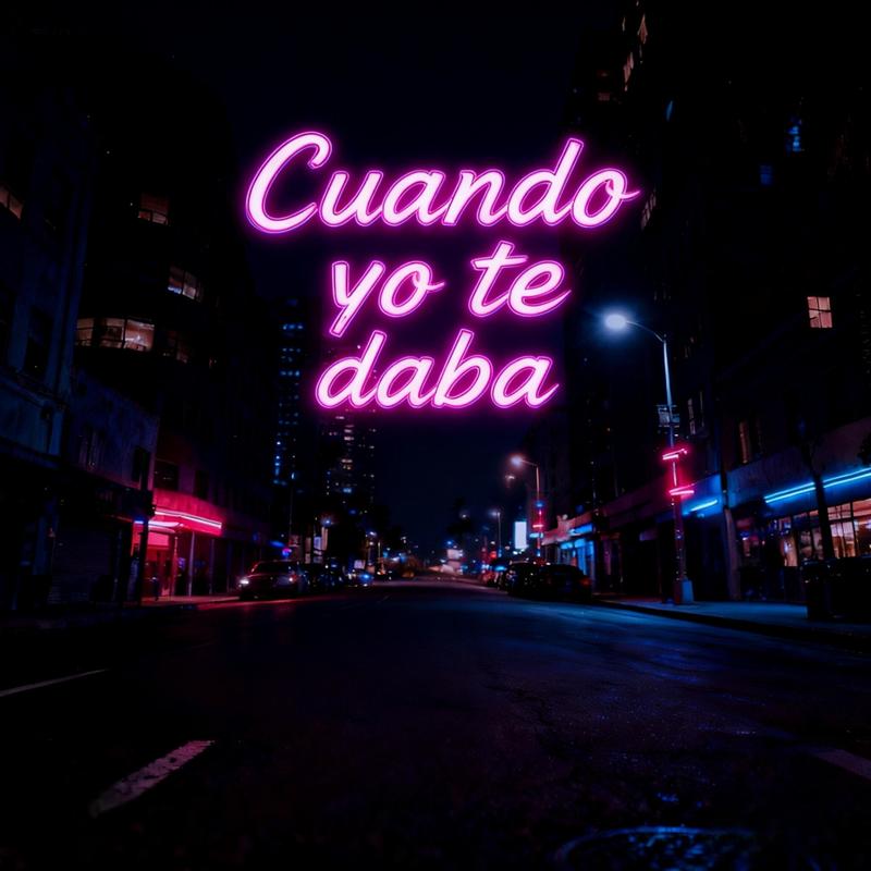 CuandoYoTeDaba封面