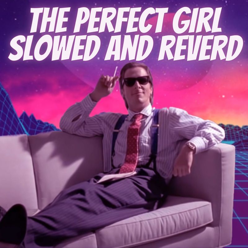 ThePerfectGirlSlowedReverb封面