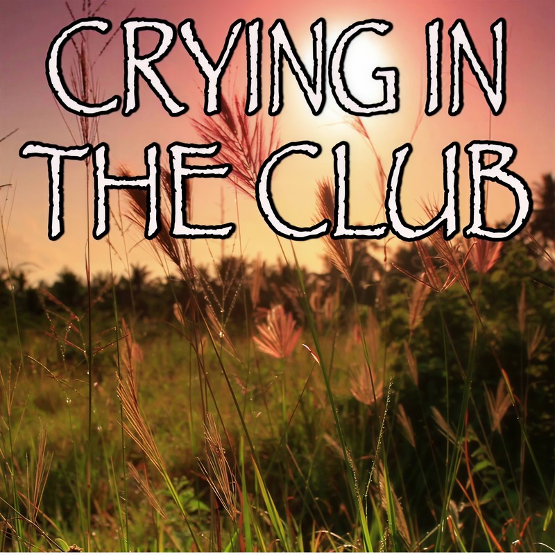 CryingInTheClub封面