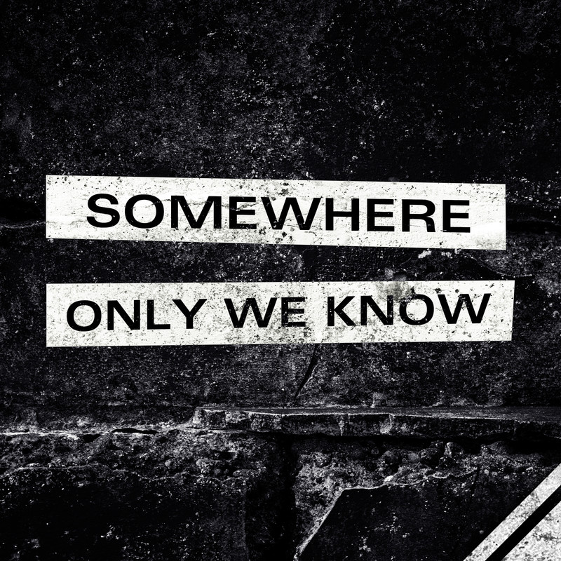 SomewhereOnlyWeKnow封面