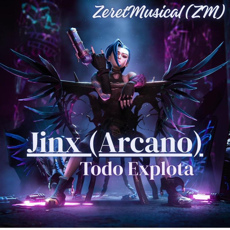 Jinx(Arcane)TodoExplota封面