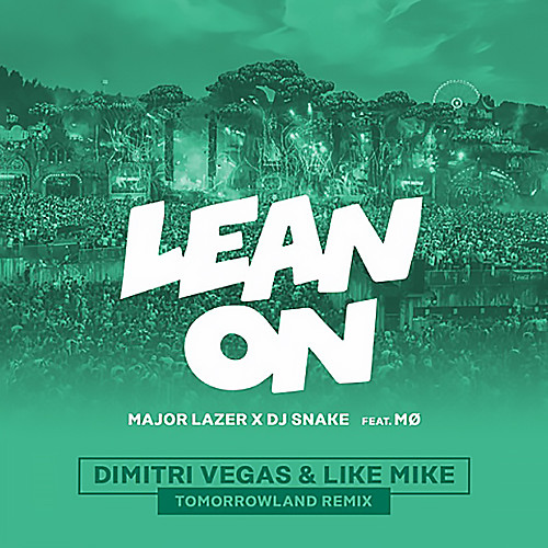 LeanOn(DimitriVegasLikeMikeTomorrowlandRemix)封面
