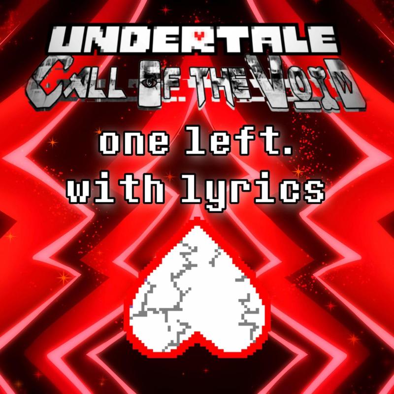 OneLeftWithLyrics|UndertaleCalloftheVoid(REMAKE)封面