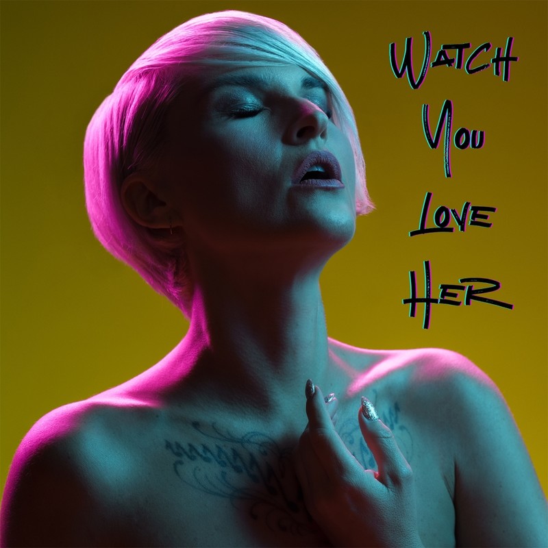 WatchYouLoveHer封面
