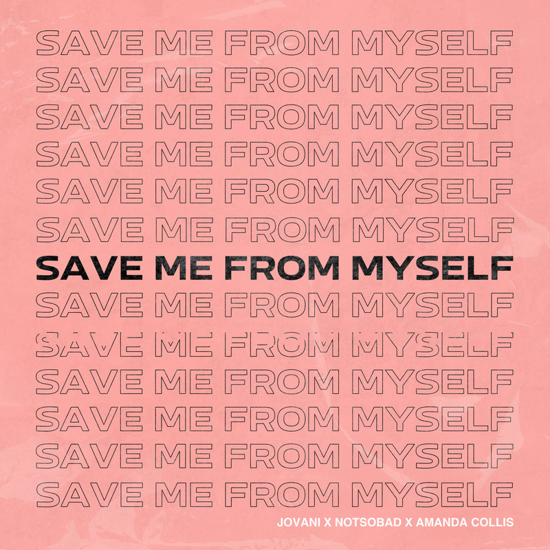 SaveMeFromMyself(feat.NOTSOBADAmandaCollis)封面