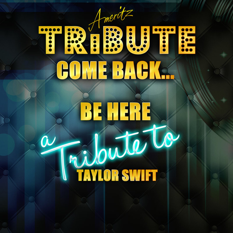 ComeBack...BeHere(ATributeToTaylorSwift)封面