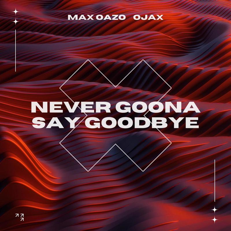 NeverGonnaSayGoodbye封面