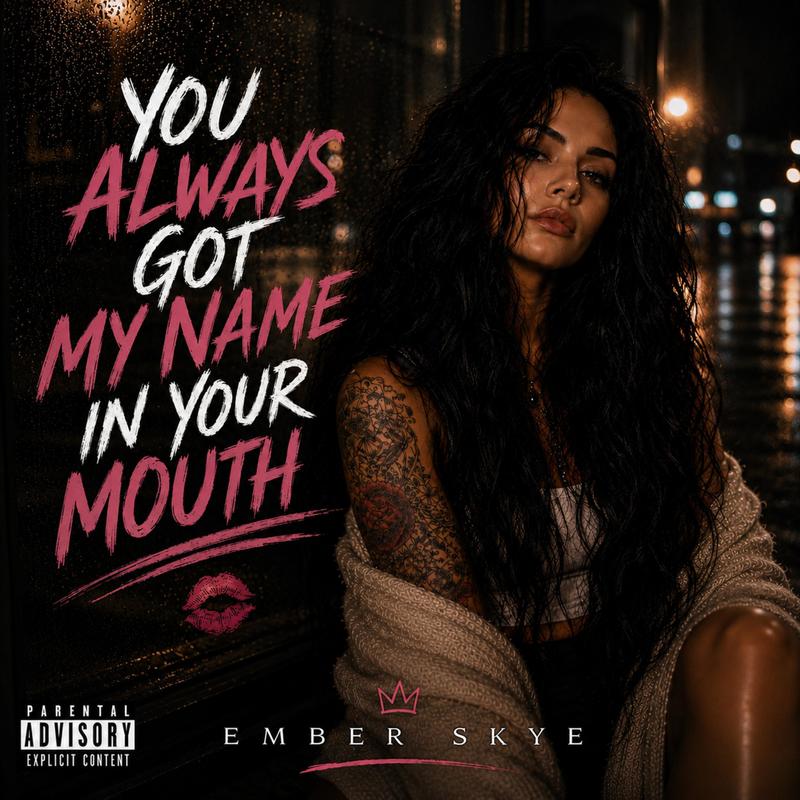 YouAlwaysGotMyNameInYourMouth封面