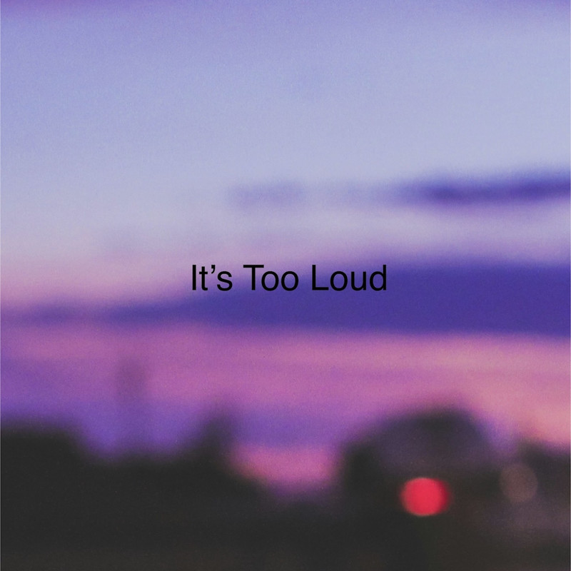 It'sTooLoud封面