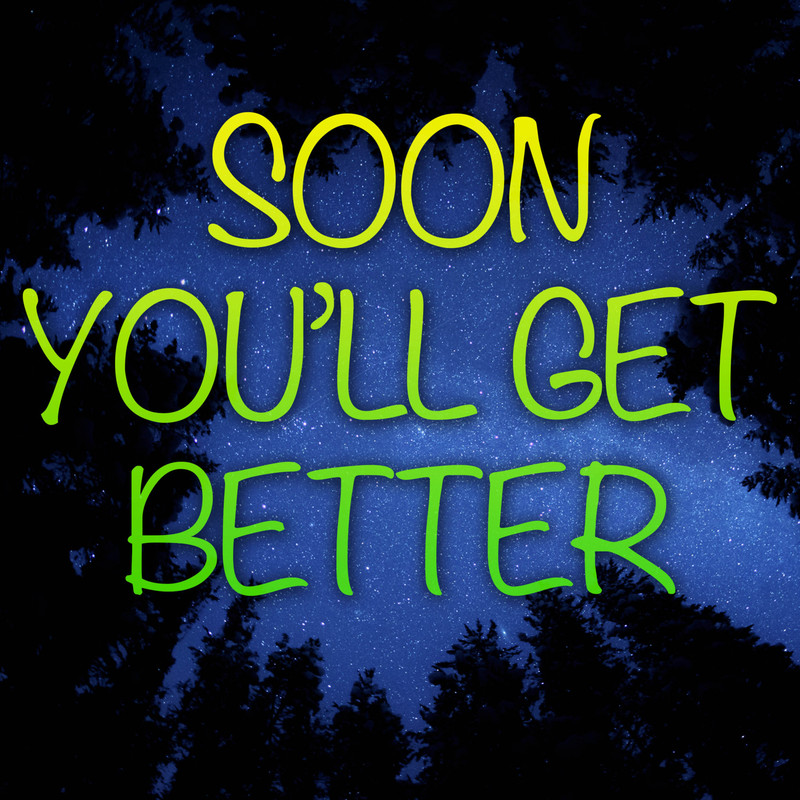 SoonYou'llGetBetter封面