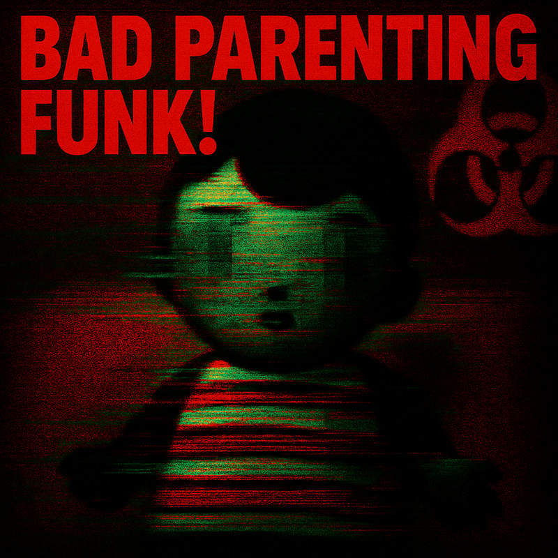 BADPARENTINGFUNK!封面