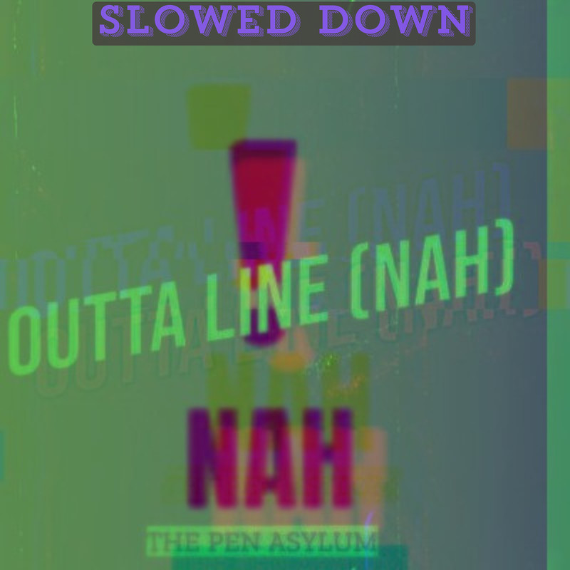OuttaLine(Nah)[SlowedDown]封面