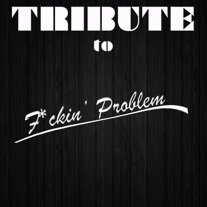 Fuckin'Problem(TributetoA$ApRocky)封面
