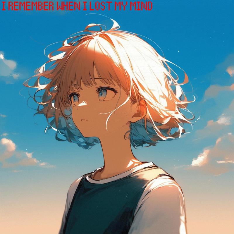 IREMEMBERWHENILOSTMYMIND封面