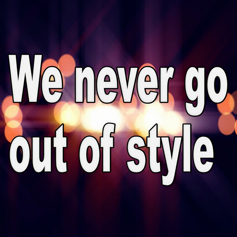WeNeverGooutofStyle封面