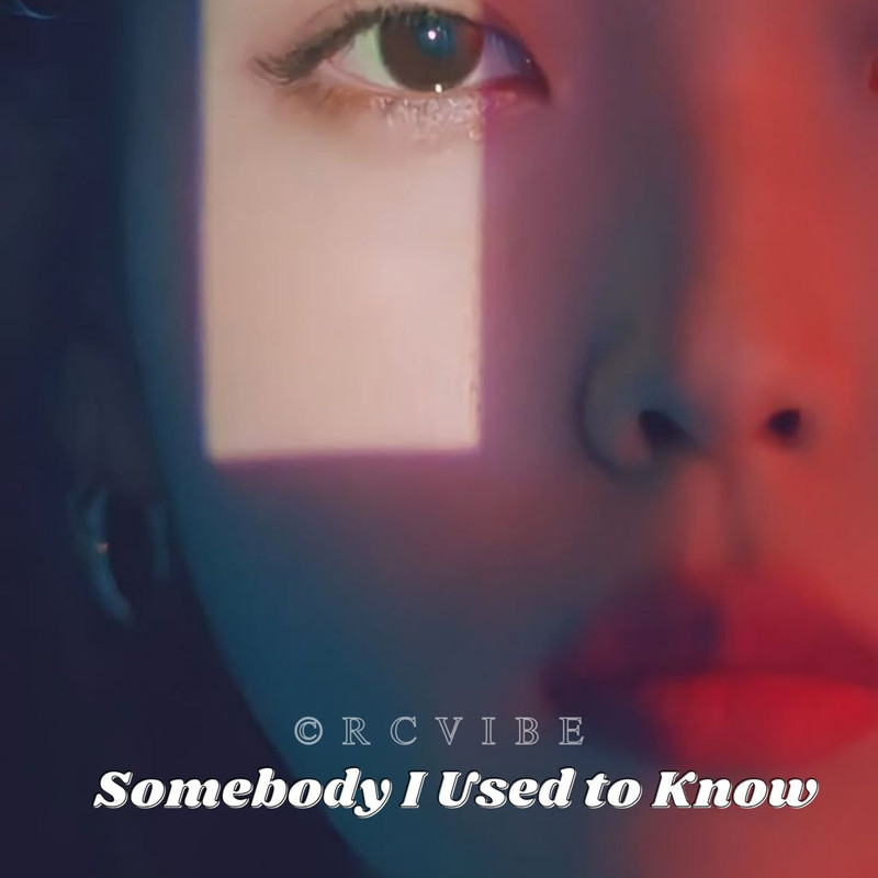 SomebodyIUsedtoKnow封面