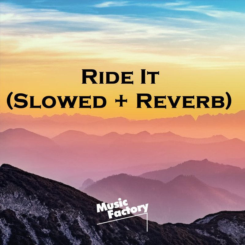 RideIt(Slowed+Reverb)封面