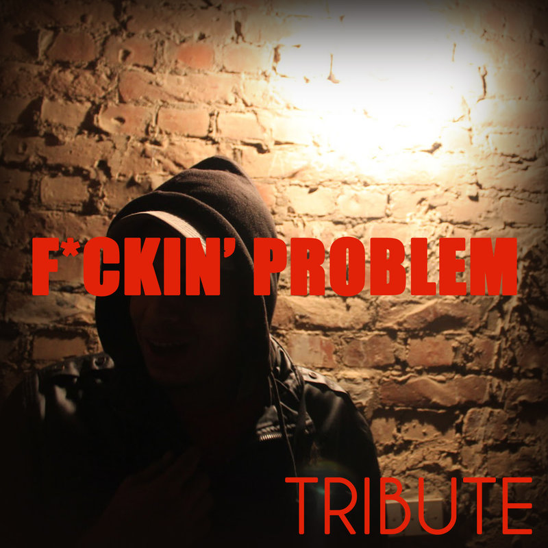 Fuckin'Problem(TributetoA$ApRocky)封面