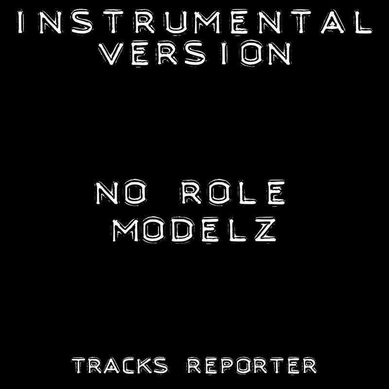 NoRoleModelz(Inst.)封面
