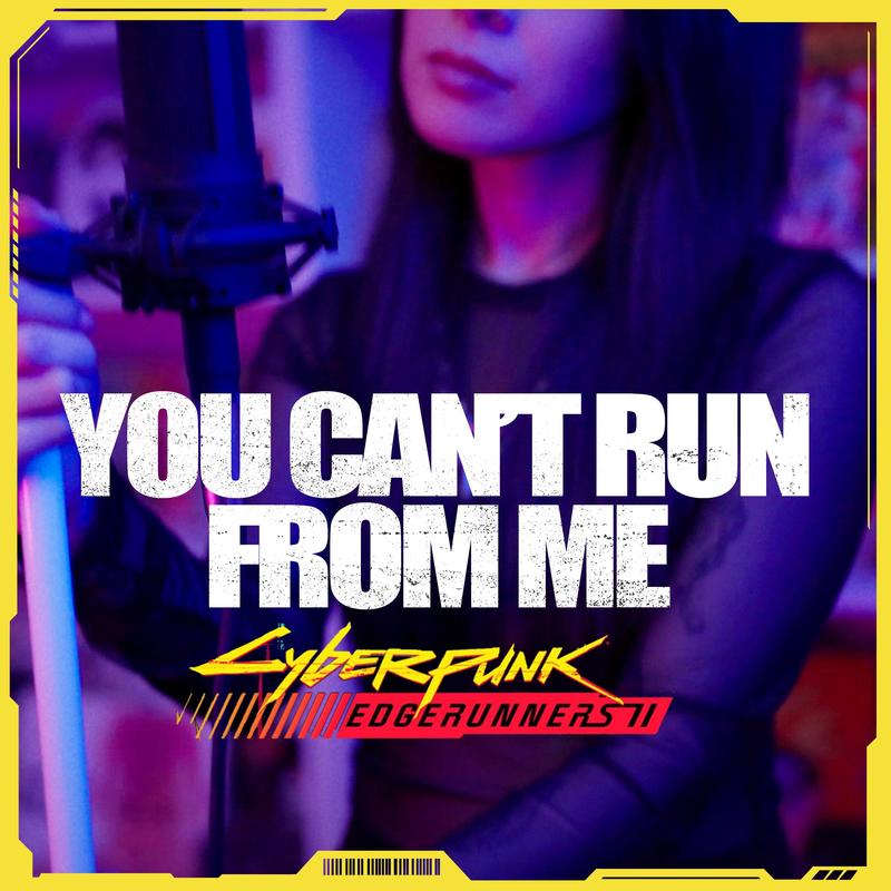 YouCan'tRunFromMe(Cyberpunk:Edgerunners2)封面