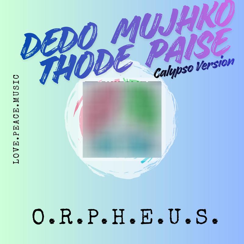 DedoMujhkoThodePaise封面