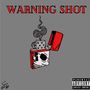 Warning Shot (Explicit)