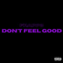 Don't Feel Good (Explicit)