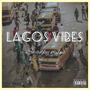 Lagos vibes (Explicit)