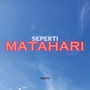 Seperti Matahari