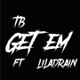 Get em (feat. liladrian) [Explicit]