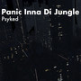 Panic Inna Di Jungle