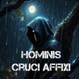 HOMINIS CRUCI AFFIXI (Explicit)