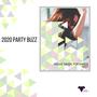 2020 Party Buzz - House Music For Dance Fest