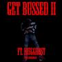 GET BUSSED II (Explicit)