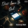 Don't Leave Yo Girl