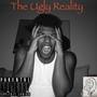 The Ugly Reality (Explicit)