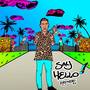 SAY HELLO! (Explicit)